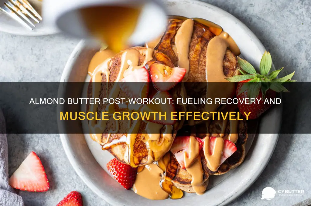 is almond butter good after a workout