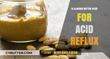 Almond Butter and Acid Reflux: A Healthy Choice or Trigger?