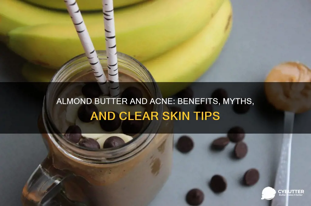 is almond butter good for acne