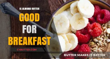 Almond Butter for Breakfast: Nutritious Morning Boost or Overhyped Trend?