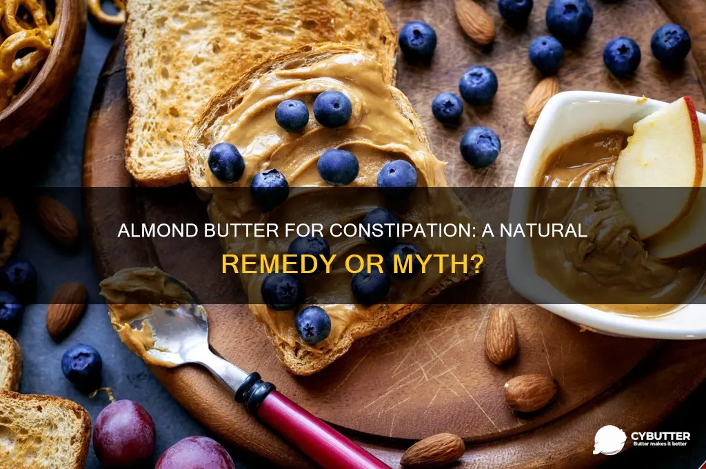is almond butter good for constipation