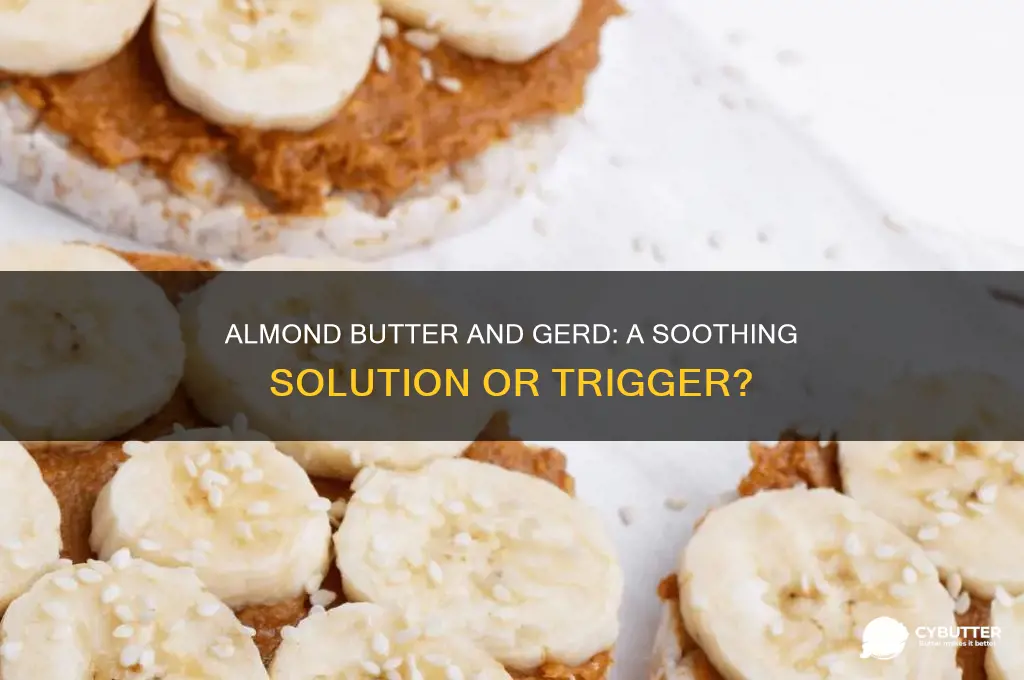 is almond butter good for gerd