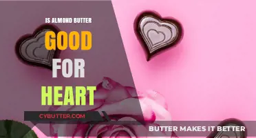 Almond Butter and Heart Health: Benefits, Risks, and Nutritional Insights