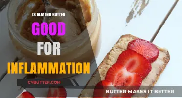 Almond Butter's Anti-Inflammatory Benefits: A Nutritious Solution for Reducing Inflammation