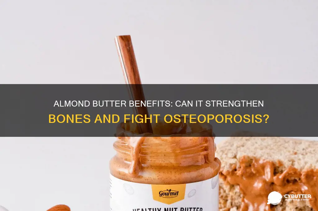 is almond butter good for osteoporosis