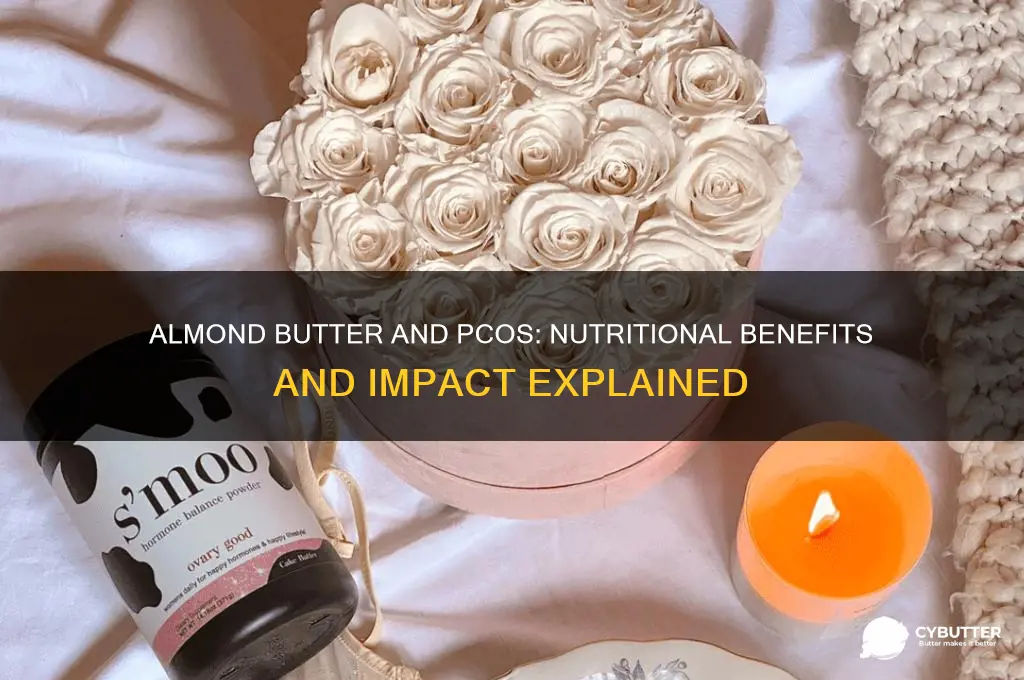 is almond butter good for pcos