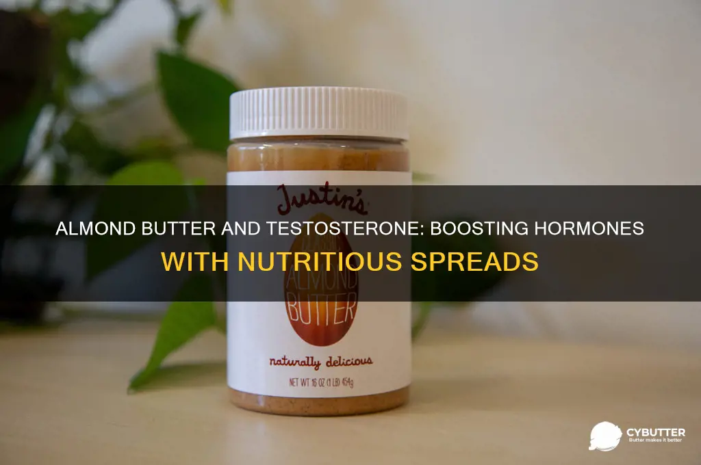 is almond butter good for testosterone