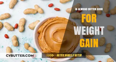 Almond Butter for Weight Gain: Healthy Calories or Overhyped?