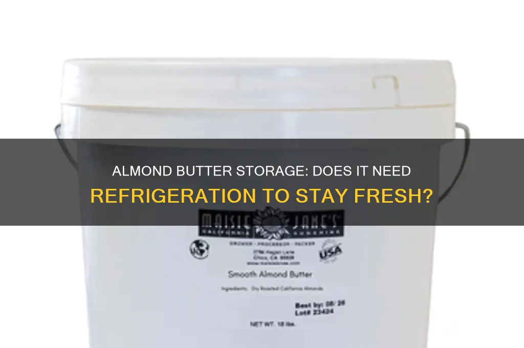 is almond butter good if not refrigerated