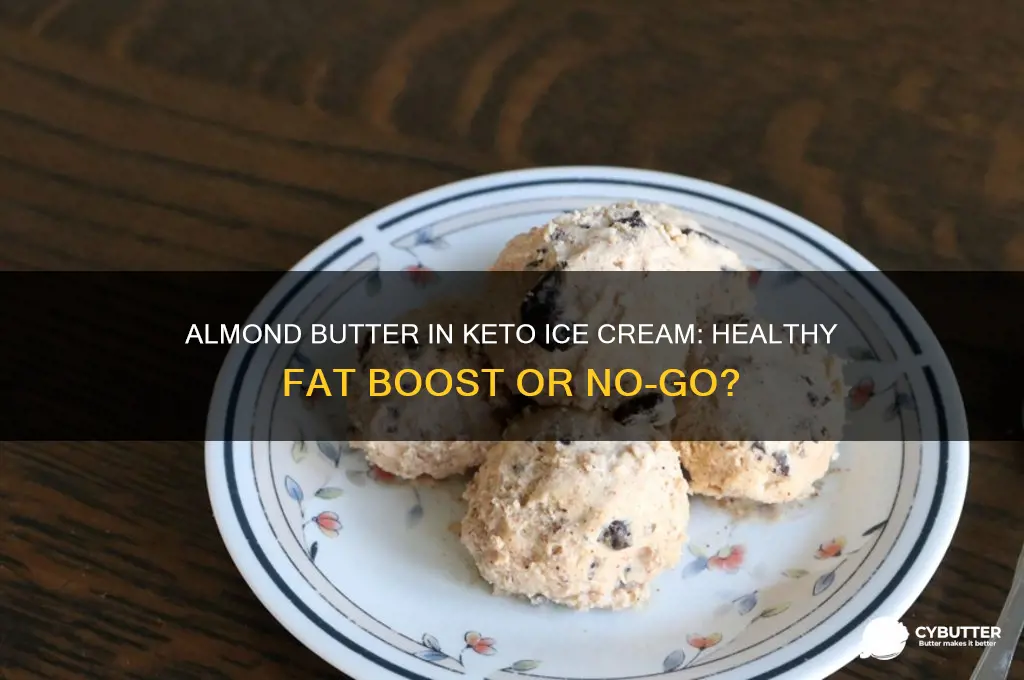 is almond butter good in keto ice cream
