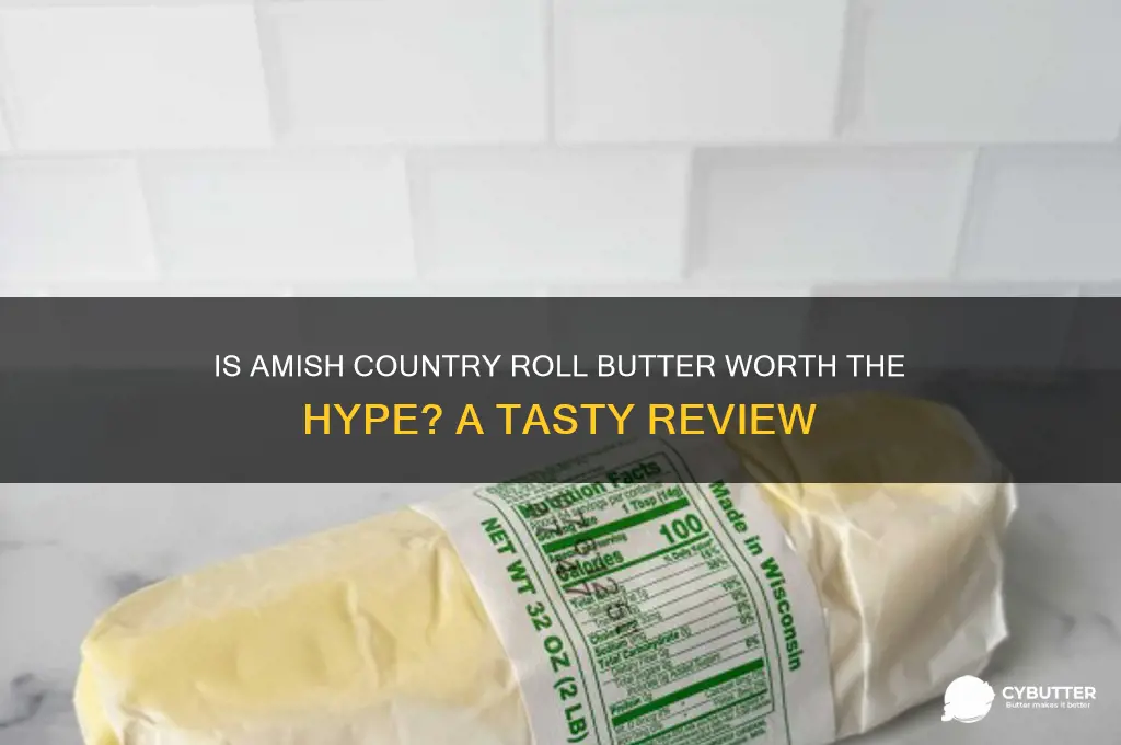is amish country roll butter good