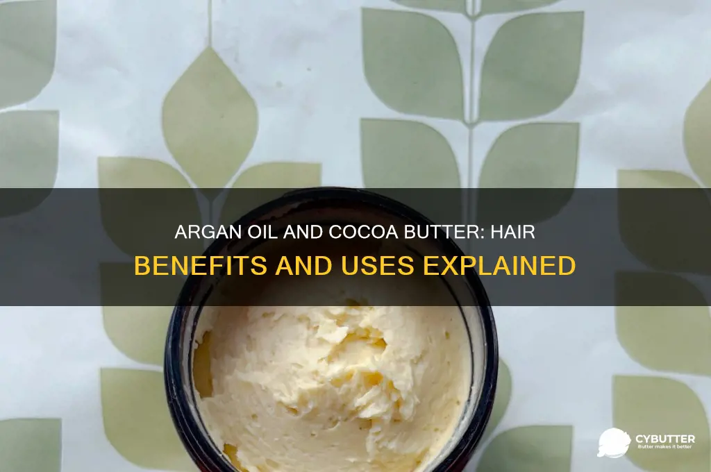 is argan oil and cocoa butter good for your hair