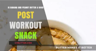 Banana and Peanut Butter: The Ultimate Post-Workout Snack?