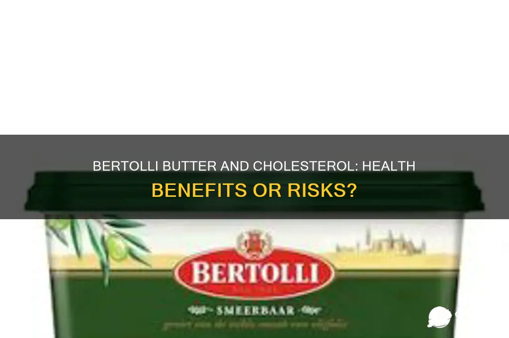 is bertolli butter good for cholesterol