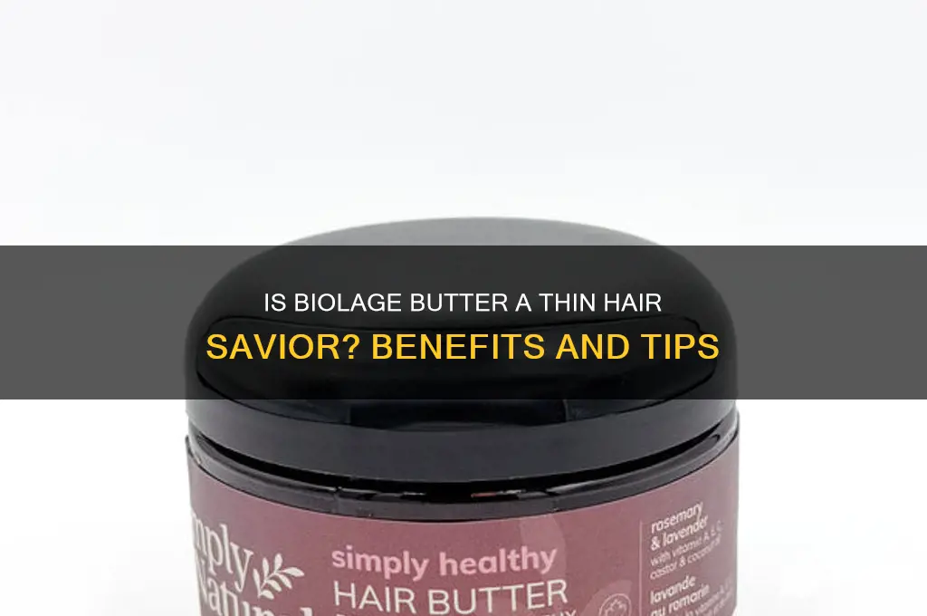 is biolage butter good for thin hair