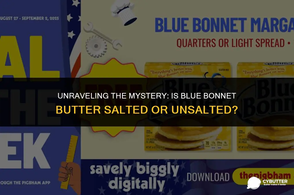 is blue bonnet butter salted or unsalted