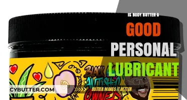 Body Butter as Personal Lubricant: Safe, Effective, or Risky Choice?