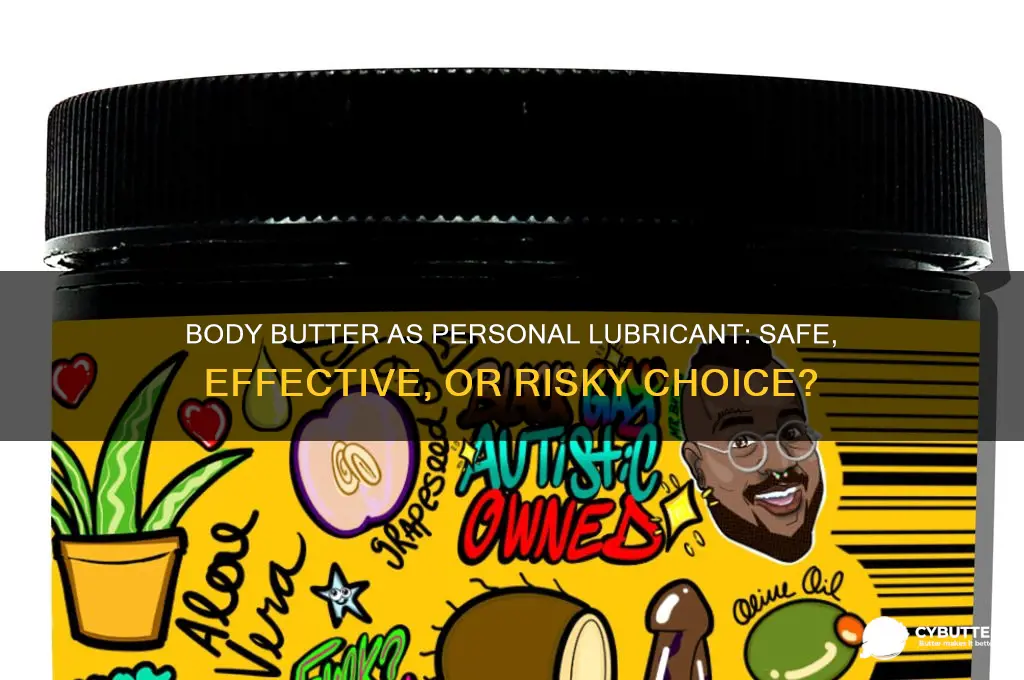 is body butter a good personal lubricant