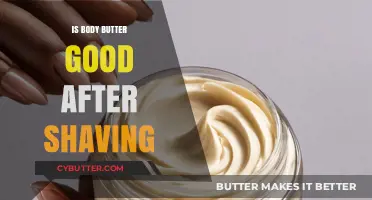 Is Body Butter Good After Shaving? Benefits and Best Practices