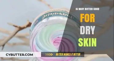 Body Butter Benefits: Hydrating Dry Skin Effectively and Naturally