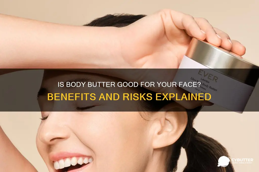 is body butter good for face