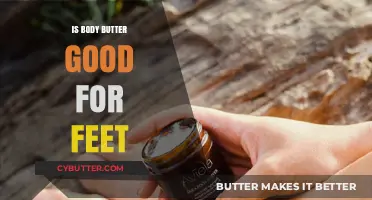 Is Body Butter Good for Feet? Benefits and Best Practices