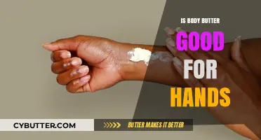 Is Body Butter Good for Hands? Benefits and Best Practices