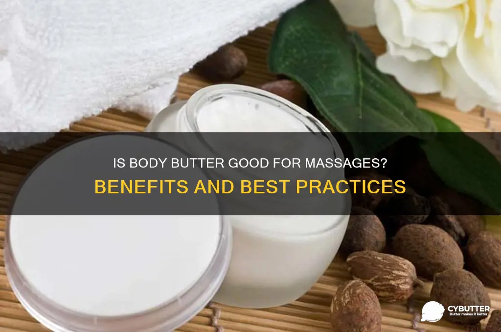 is body butter good for massages