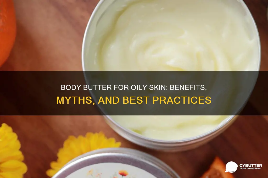 is body butter good for oily skin