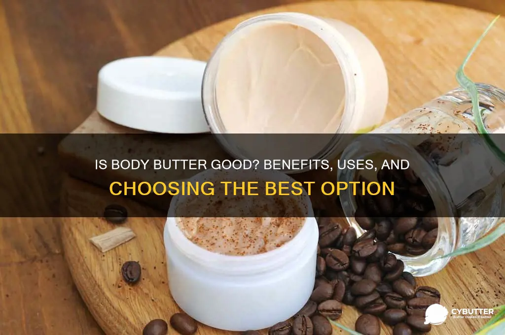 is body butter good