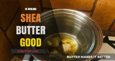 Is Boiling Shea Butter Beneficial? Uncovering the Truth and Best Practices