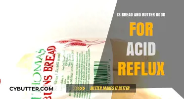 Bread and Butter for Acid Reflux: A Healthy Choice or Not?