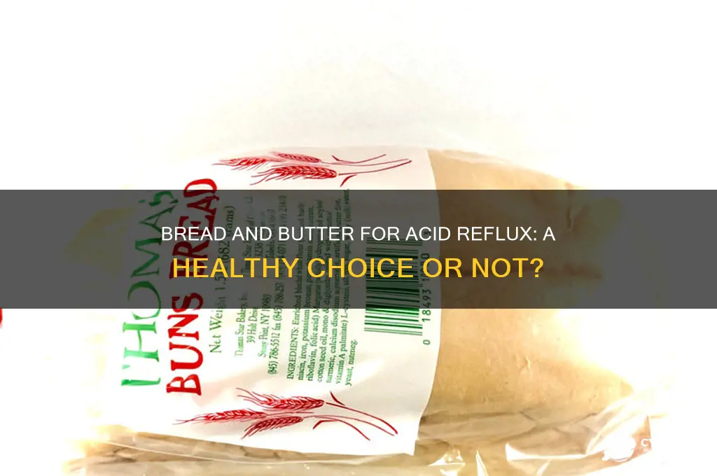 is bread and butter good for acid reflux