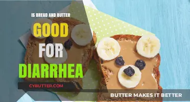 Bread and Butter for Diarrhea: Effective Remedy or Risky Choice?