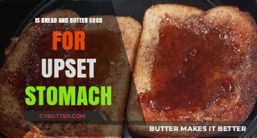 Can Bread and Butter Soothe an Upset Stomach? Expert Insights