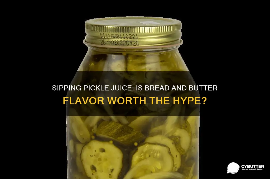 is bread and butter pickle juice good to drink