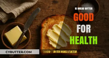 Is Bread with Butter Healthy? Uncovering the Nutritional Truth