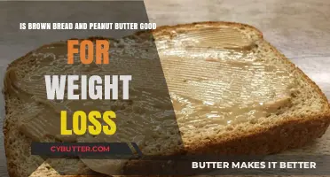 Brown Bread and Peanut Butter: A Weight Loss-Friendly Combo?
