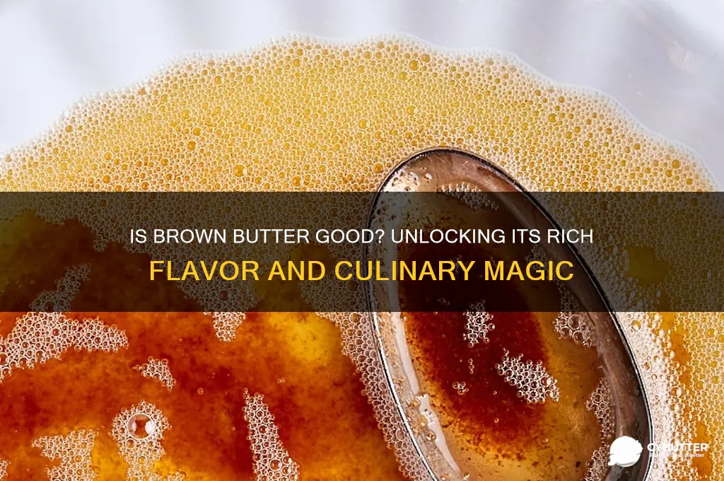 is brown butter good
