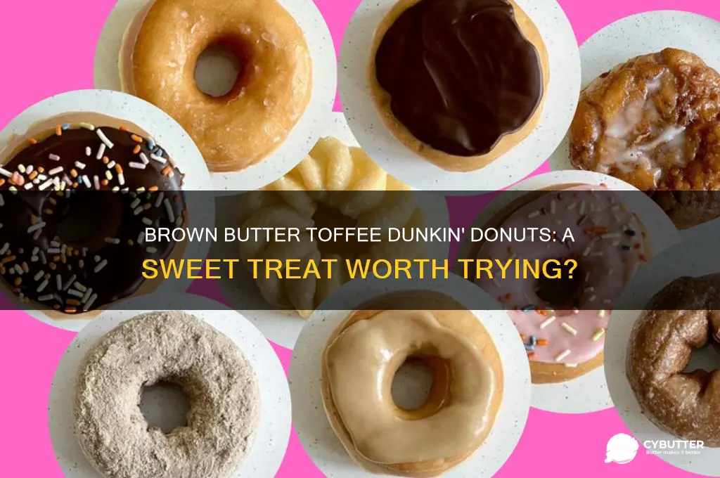 is brown butter toffee dunkin good