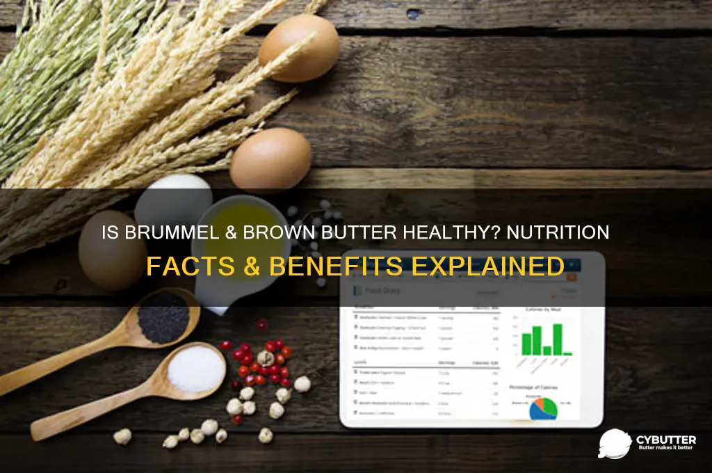 is brummel and brown butter good for you