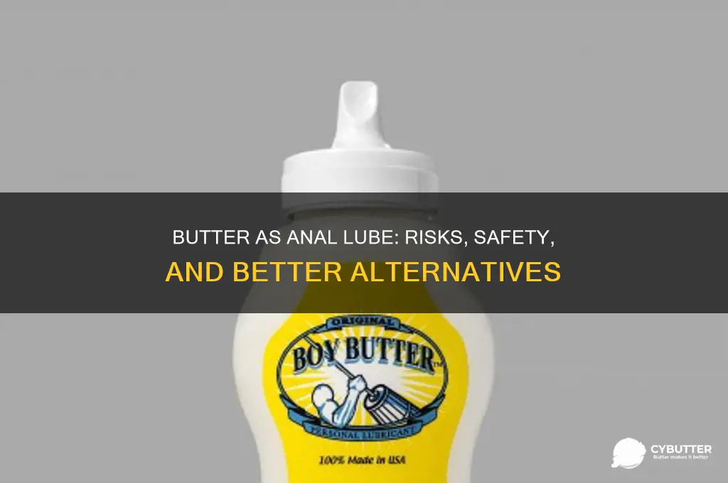 is butter a good anal lube