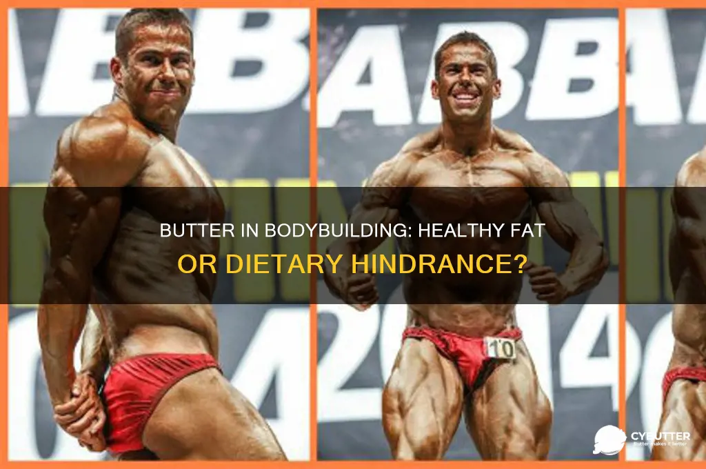 is butter a good fat bodybuilding