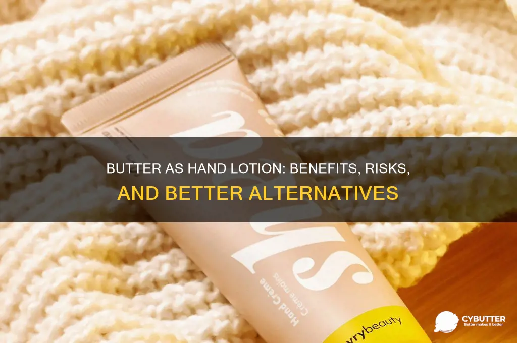 is butter a good hand lotion