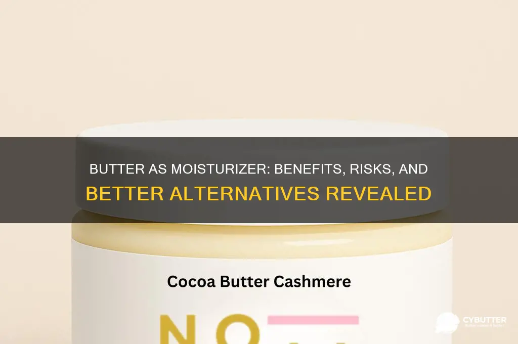 is butter a good moisturizer