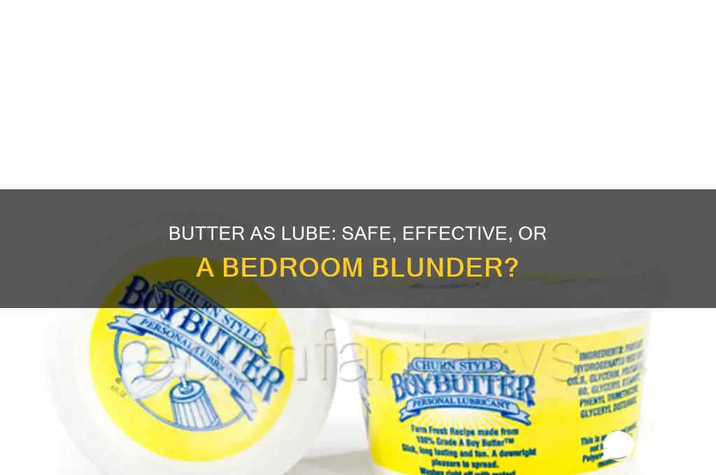 is butter a good sex lube