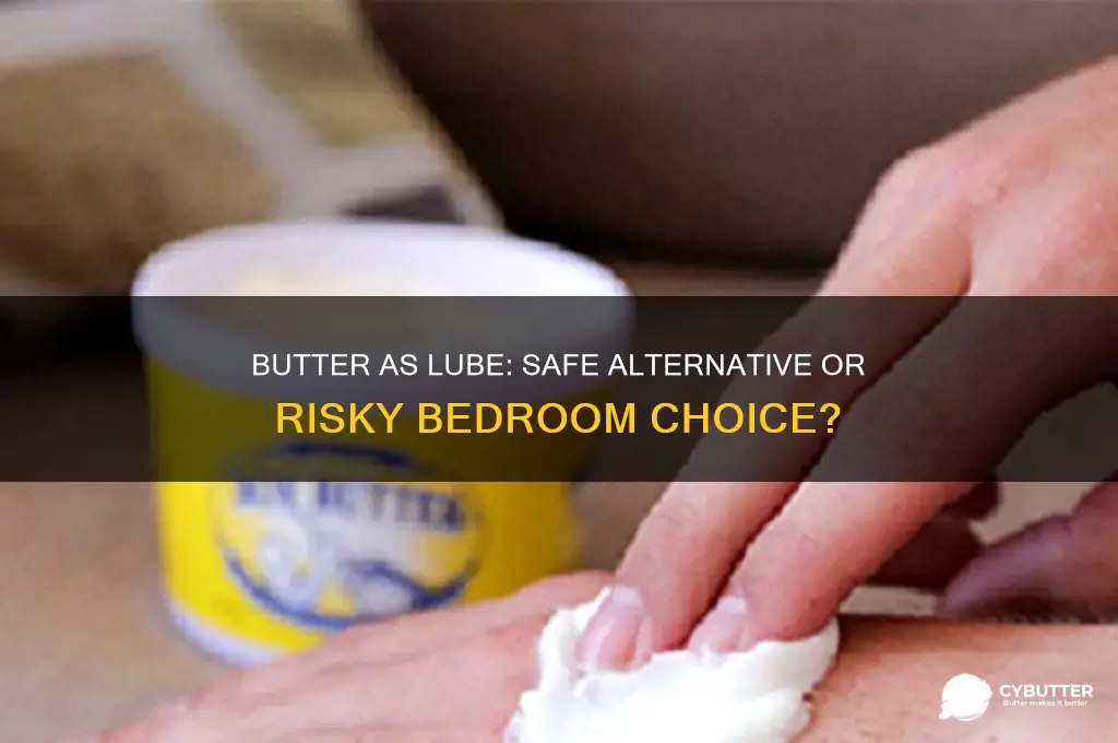 is butter a good substitute for lube