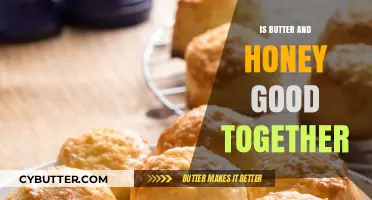 Butter and Honey: A Perfect Pairing or Culinary Clash?