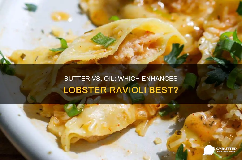is butter and oil good for lobster ravolis