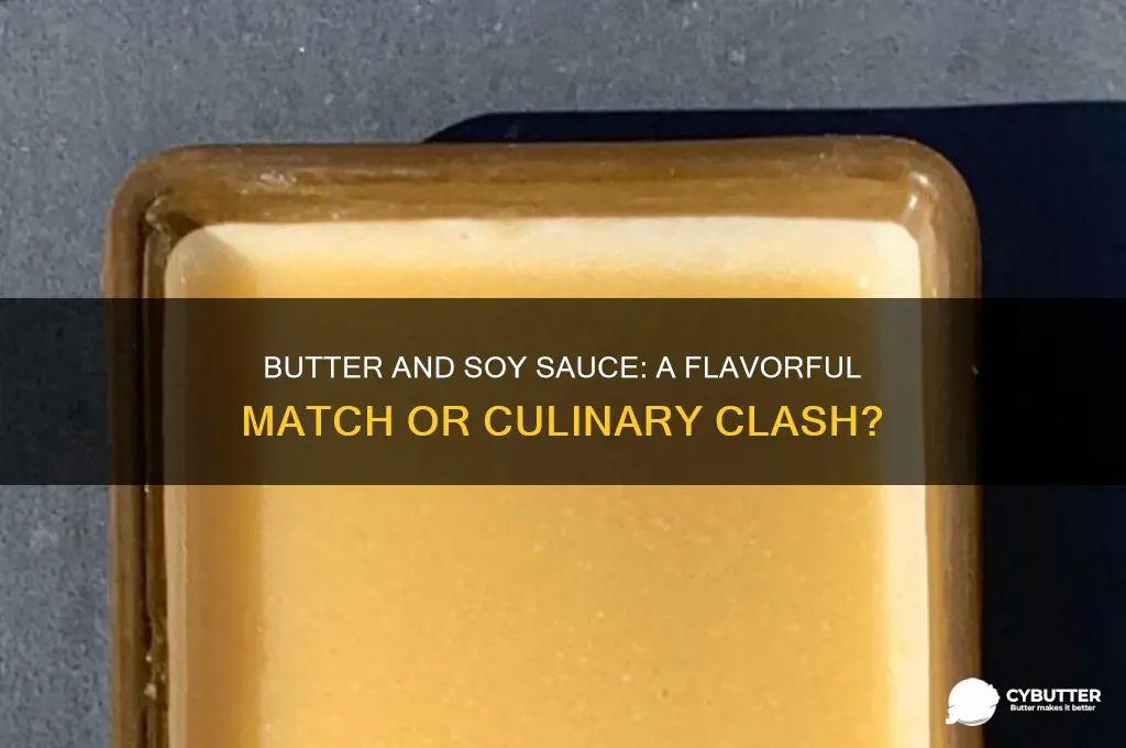 is butter and soy souce good